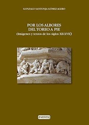 “Por los albores del toreo a pie”, de Gonzalo Santoja