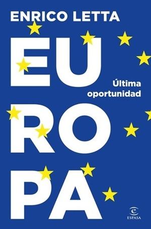 Enrico Letta: "Europa. Última oportunidad"
