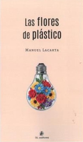 "Las flores de plástico", de Manuel Lacarta