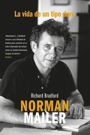 Richard Bradford revela la vida tumultuosa de Norman Mailer en una obra sin precedentes
