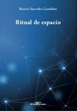 Comentario literario de “Ritual de espacio” de Beatriz Saavedra Gastélum