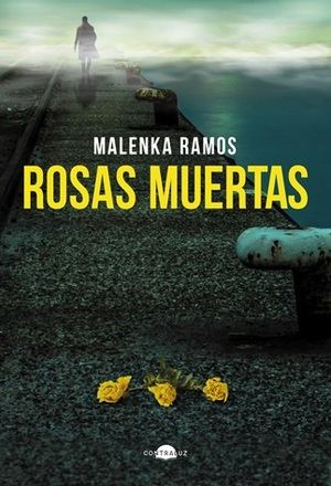 "Rosas muertas": La nueva novela negra de Malenka Ramos que desvela secretos en Puerto Castro