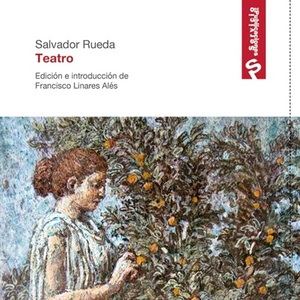 EL TEATRO DE SALVADOR RUEDA