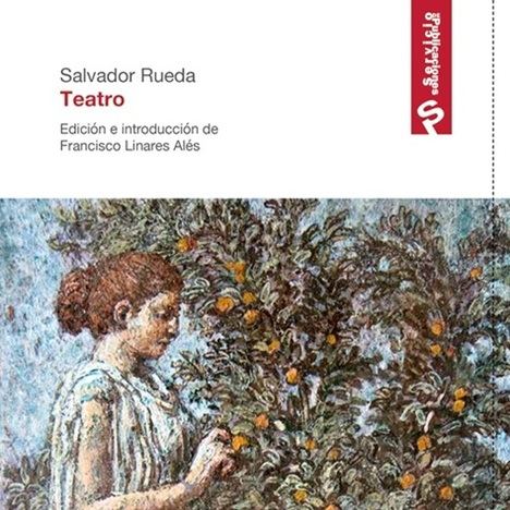 Salvador Rueda. Teatro