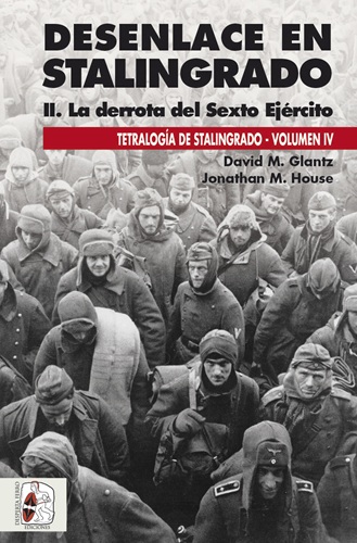 Desenlace en Stalingrado II. La derrota del Sexto Ejército