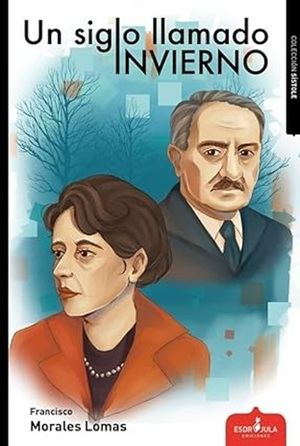 LA EXISTENCIA FRAGMENTADA. "UN SIGLO LLAMADO INVIERNO", Francisco Morales Lomas