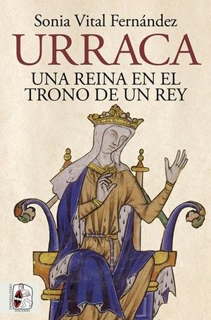 Sonia Vital rescata la figura de Urraca, una monarca que desafió las convenciones patriarcales del siglo XII