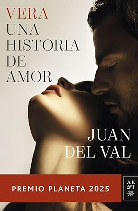Juan del Val ganador del Premio Planeta de Novela con "Vera, una historia de amor"
