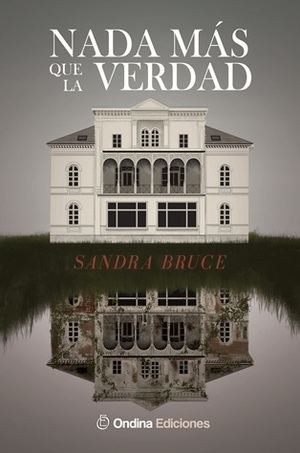 "Nada más que la verdad", de Sandra Bruce