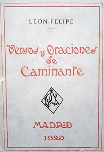 Cubierta de la primera edición, de 1920. Incluye un prólogo escrito por el propio León Felipe, resultado de la lecturas que hizo en la presentación en el Ateneo de Madrid, desmarcándose de los ultraístas.