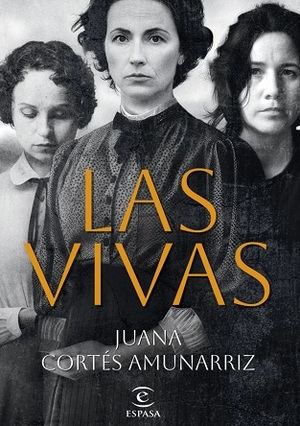 Juana Cortés Amunarriz publica ''Las vivas'', su nueva novela tras ''Los ausentes''
