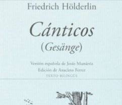 Cánticos (Gesänge) de Friedrich Hölderlin