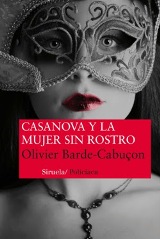 Olivier Barde-Cabuçon presenta “Casanova y la mujer sin rostro”