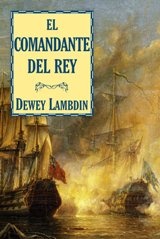 El comandante del rey, de Dewey Lambdin, en Bibliópolis