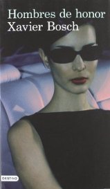 “Hombres de honor” de Xavier Bosch
