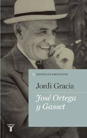 Jordi Gracia publica la biografía más completa de José Ortega y Gasset