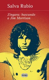 “Zíngara: buscando a Jim Morrison” de Salva Rubio