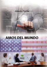 El escritor Alberto Pemar nos descubre a los auténticos “Amos del mundo”