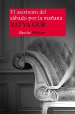 Ediciones Siruela recupera 'El asesinato del sábado por la mañana' de la escritora israelí Batya Gur