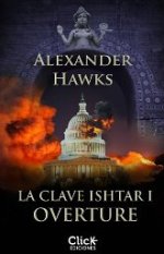 'La clave de Ishtar' de Alexander Hawks. Una trilogía que está arrasando en el mundo entero.