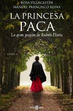 'La princesa Paca'. La gran pasión de Rubén Darío, de Rosa Villacastín y Manuel Francisco Reina