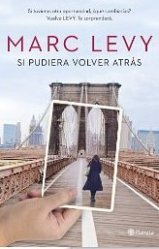 'Si pudiera volver atrás' de Marc Levy