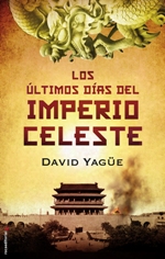 'Los últimos días del Imperio Celeste' de David Yagüe