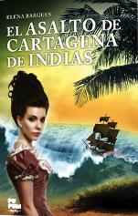 'El asalto de Cartagena de Indias' de Elena Bargues
