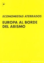 Se ha presentado hoy en Madrid el libro “Europa al borde del abismo” de Los Economistas Aterrados