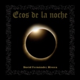 “Ecos de la noche”, la poesía de David Fernández Rivera se puede escuchar en disco