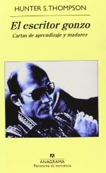 “El escritor gonzo” de Hunter S. Thompson