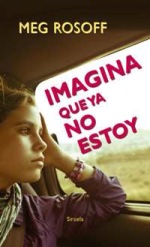 Meg Rosoff publica la novela juvenil 'Imagina que ya no estoy'