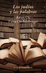 'Los judíos y las palabras' de Amos Oz y Fania Oz-Salzberger