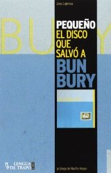 Se publica 'Pequeño. El disco que salvó a Bunbury” de Josu Lapresa