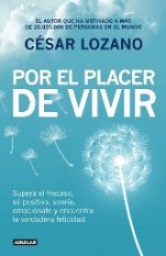 'Por el placer de vivir' de César Lozano