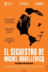 “El secuestro de Michel Houellebecq”, escrita y dirigida por Guillaume Nicloux
