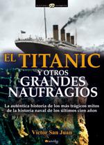 'El Titanic y otros grandes naufragios' de Víctor San Juan