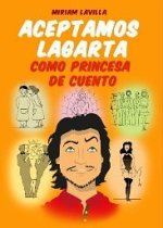 'Aceptamos lagarta como princesa de cuento' de Miriam Lavilla