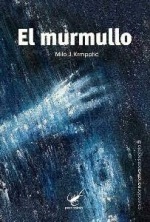 Milo J. Krmpotic presenta la novela de terror 'El murmullo'