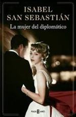 'La mujer del diplomático', la nueva novela de Isabel San Sebastián