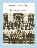 El escritor gallego Xabier López López nos presenta su novela 'La vida que nos mata'