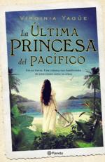 La guionista Virginia Yagüe publica 'La última princesa del Pacífico'