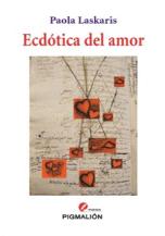 Se presenta en Madrid el libro 'Ecdótica del amor', de Paola Laskaris