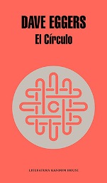 Dave Eggers publica 'El círculo'. El amanecer de la nueva Ilustración