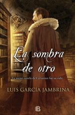 Luis García Jambrina publica la novela histórica 'La sombra de otro'