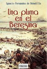 Ignacio Fernández de Bobadilla publica la novela histórica 'Una pluma en el Beresina'
