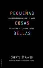 Cheryl Strayed publica en Roca Editorial su nuevo libro, 'Pequeñas cosas bellas'