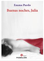 Se presenta el libro 'Buenas tardes, Julia', de Emma Pardo
