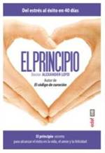 'El principio', del Dr. Alexander Loyd, el éxito editorial que revoluciona el mundo de la autoayuda