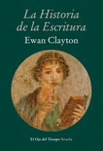 Siruela publica 'La Historia de la Escritura' de Ewan Clayton